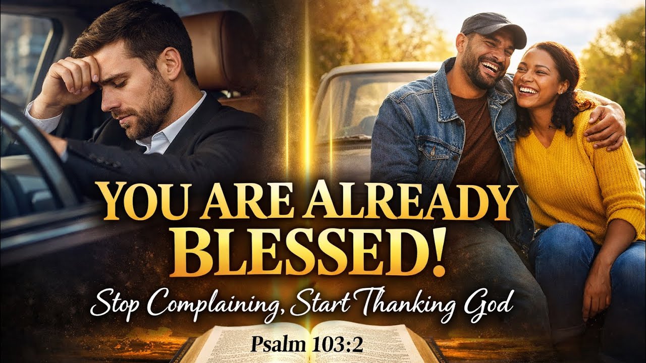 If You Really Understood How Blessed You Are, You Would Never Complain Again 