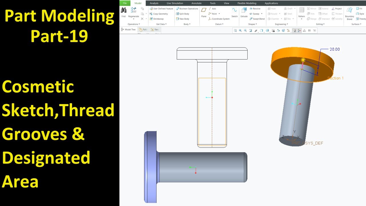 #19 Creo Part Modeling- Cosmetic Sketch, Thread, Grooves & Designated Area