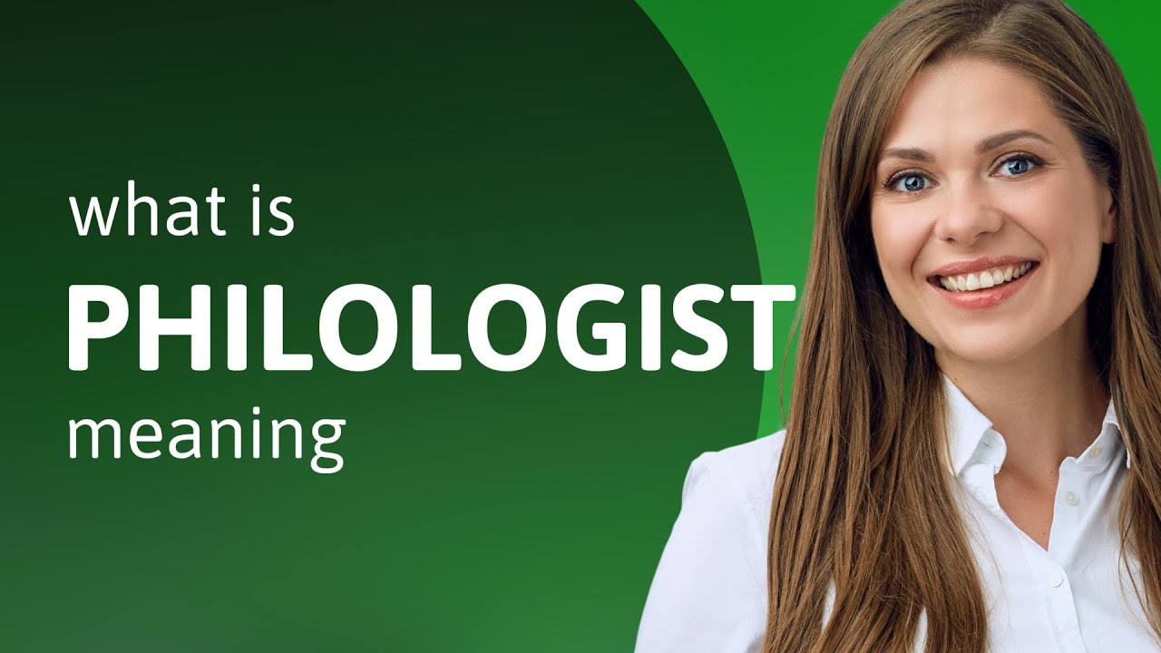Philologist &mdash; definition of PHILOLOGIST