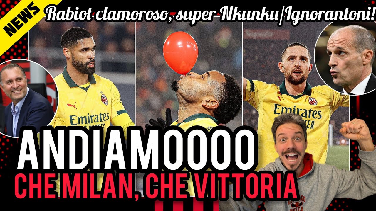 💣ANDIAMOOO!🚀CHE MILAN!🔥NKUNKU😱RABIOT CLAMOROSO😡MI INCAZ** IGNORANTI🔔PESANTISSIMA😈MA QUALE CARDINALE