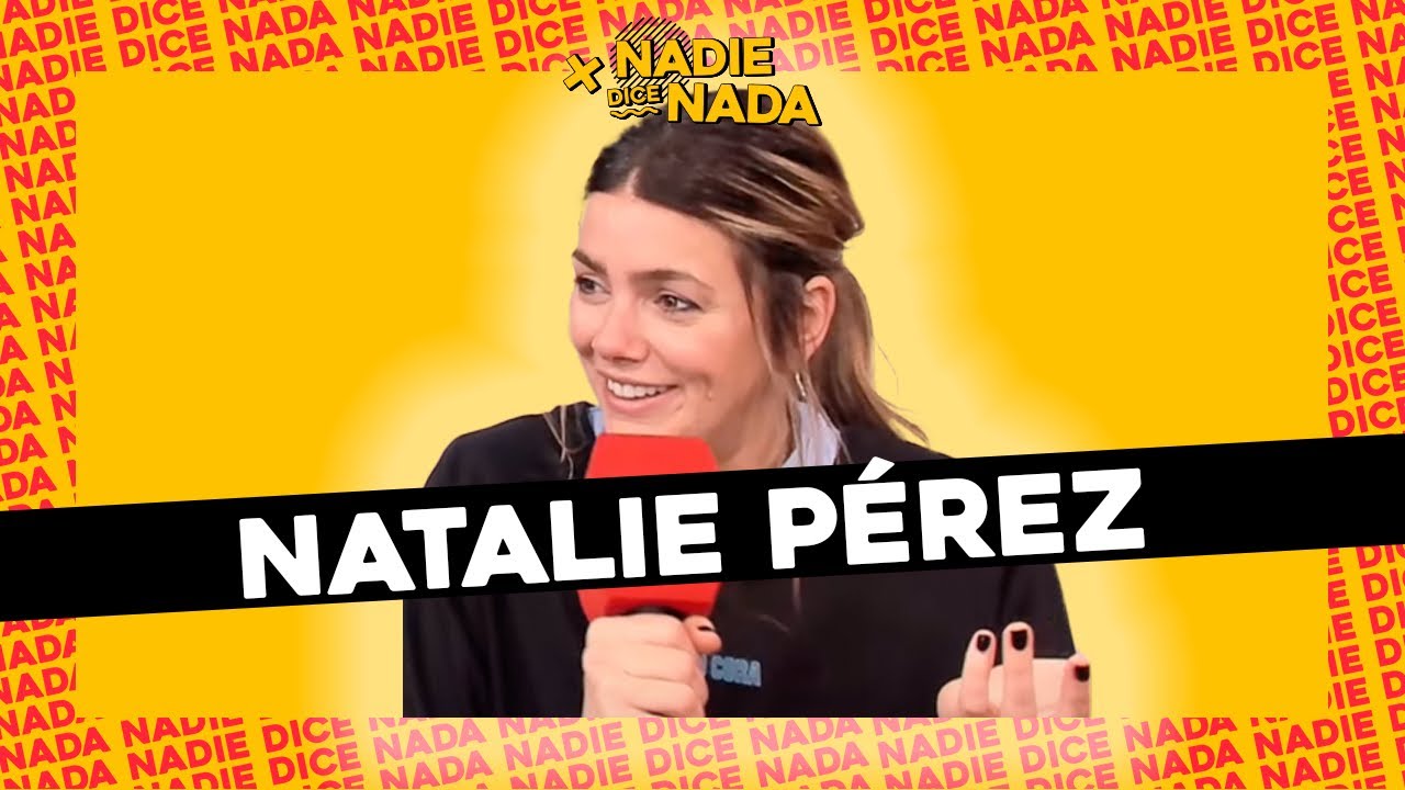 #NADIEDICENADA | NATALIE PÉREZ PRESENTÓ SU NUEVO TEMA EN EXCLUSIVA Y ¿LA UNIMOS AL TEAM BALITA?