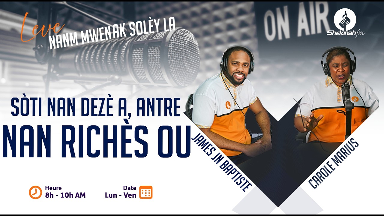Soti Nan Dezè A, Antre Nan Richès Ou  | Prosperite | Leve Nanm Mwen | Shekinah.FM 3-9-26
