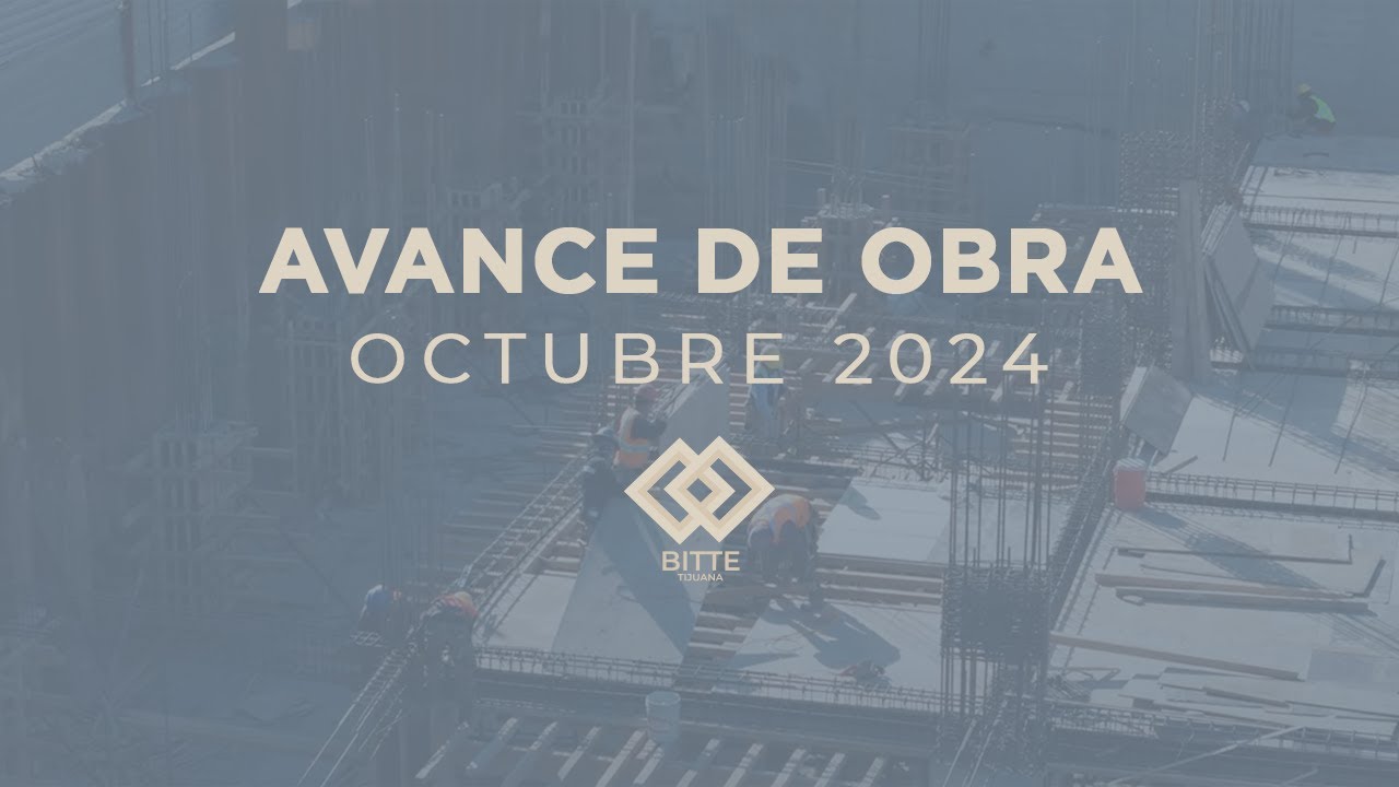 BITTE - Avance de Obra Octubre 2024