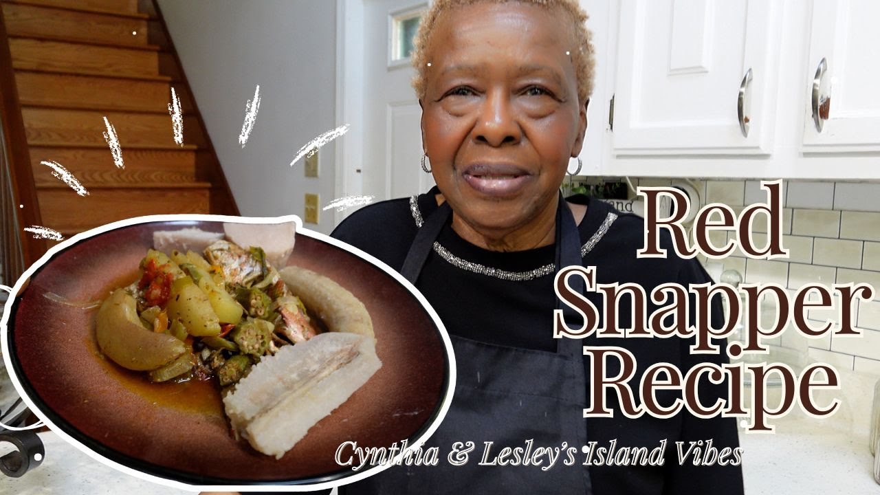 Steam Red Snapper Fish Recipe| Cynthia & Lesley Island Vibes