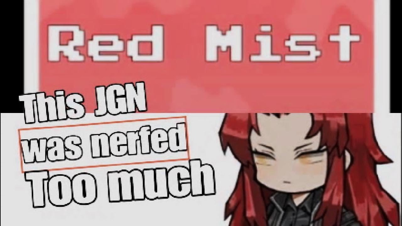 Item asylum | Red mist JGN was buffed, and nerfed?
