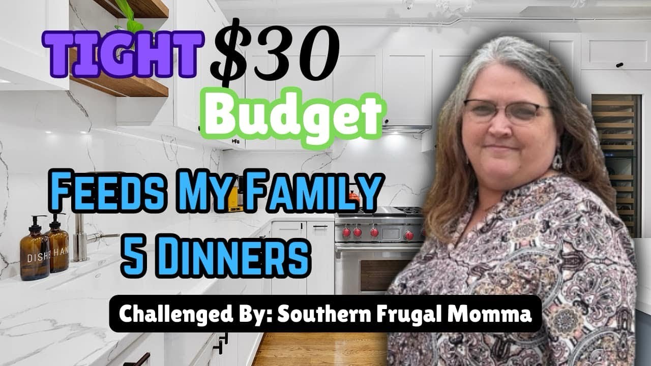 Tight $30 Budget for 5 Meals Challenge by @SouthernFrugalMomma