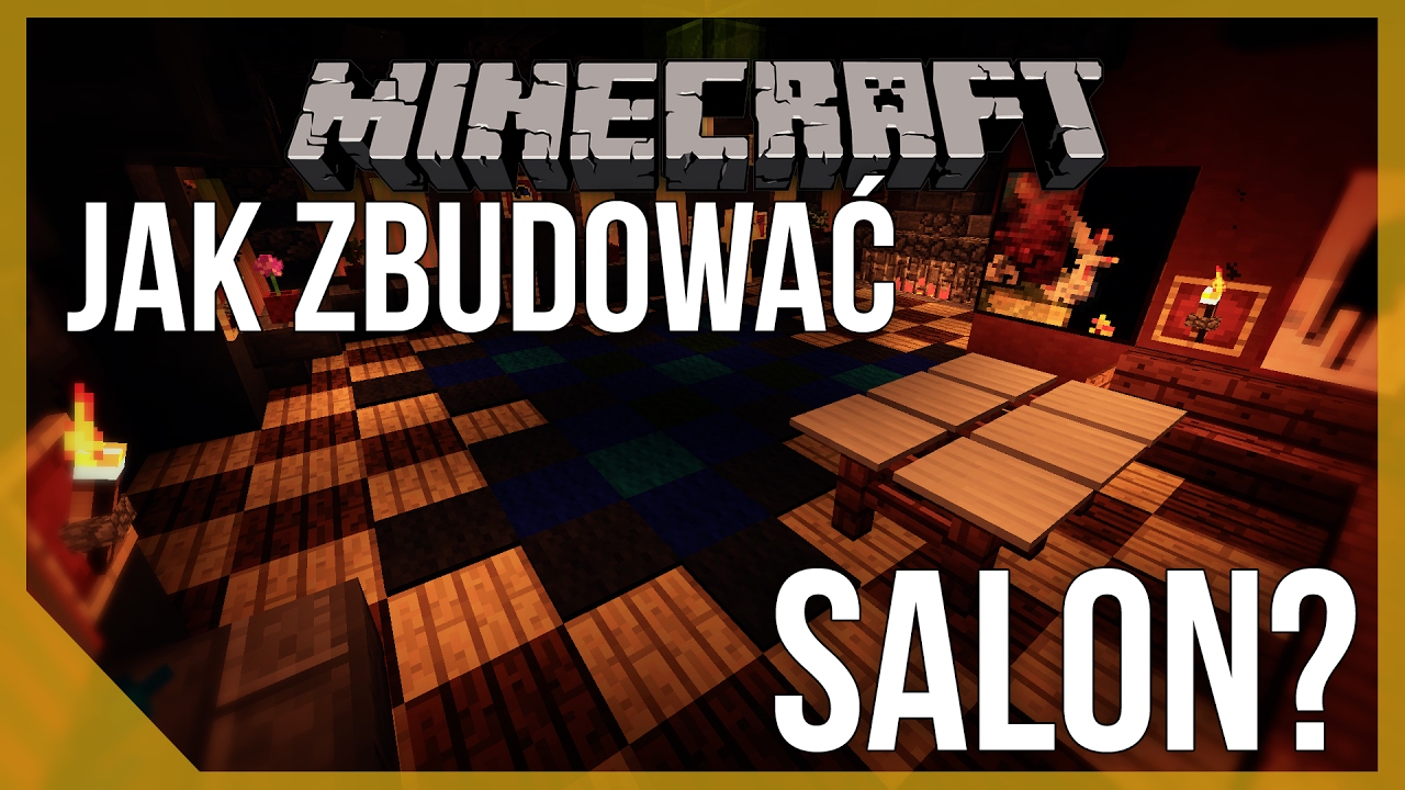 Jak zbudować ładny salon? - Minecraft Poradnik