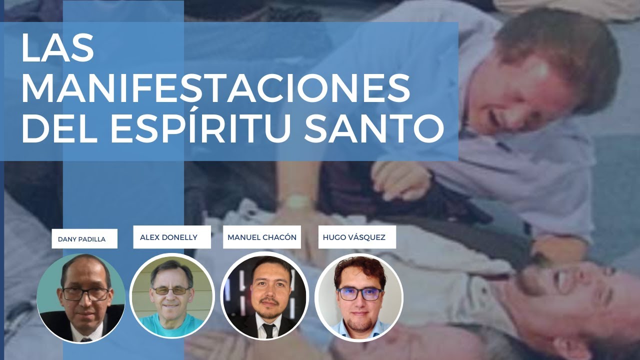 Las manifestaciones del ESPÍRITU SANTO - Junto al pastor Alex Donelly, Manuel Chacón y Dany Padilla