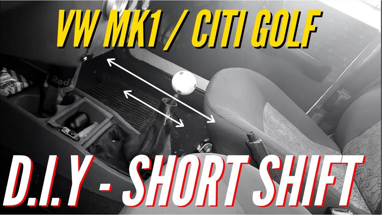 Volkswagen MK1 / Citi Golf | DIY Short Shift Conversion
