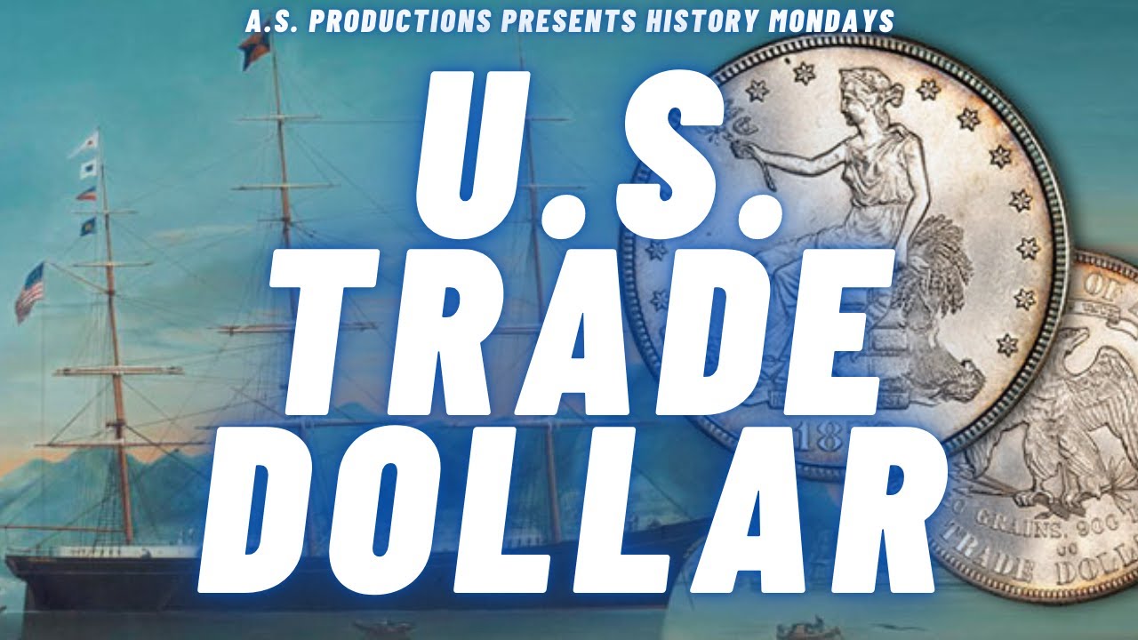 🪙U.S. Trade Dollar!!! History Monday Series📜