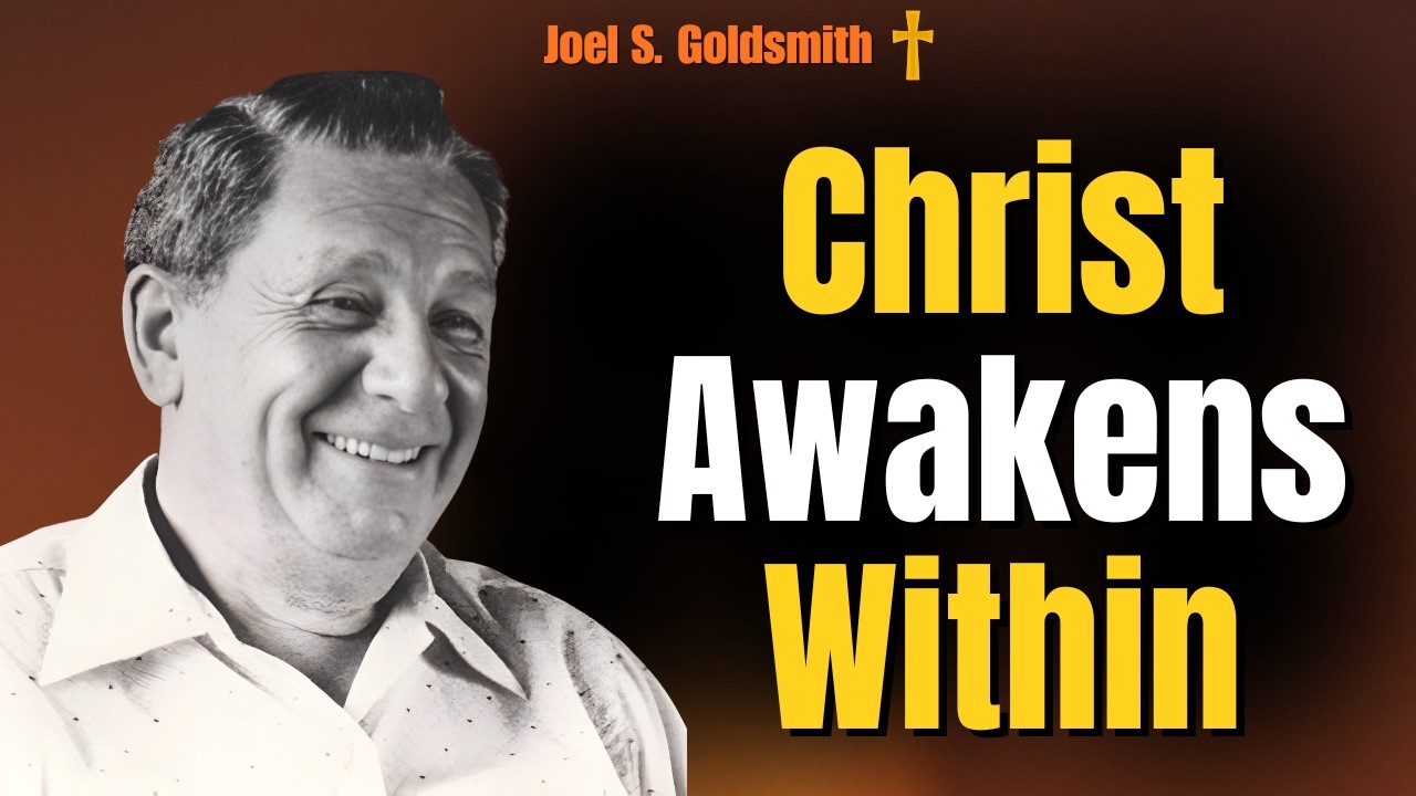 JOEL S. GOLDSMITH: THE SECOND COMING Is Not an Event—It Is Your INNER AWAKENING