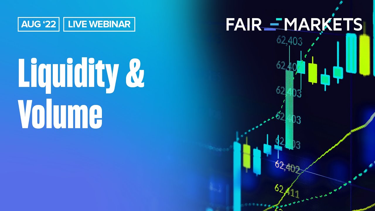 FairMarkets - Liquidity&Volume Webinar