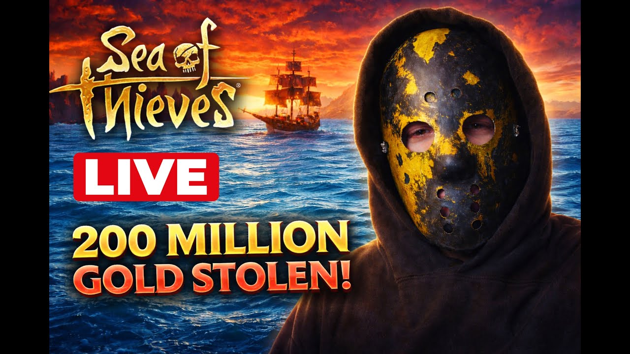 200 Million Stolen -The mask Returns- Sea of thieves LIVE 909/1000 sub goal - Live