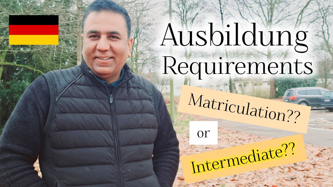 Ausbildung requirement 🇩🇪 matriculation or intermediate???