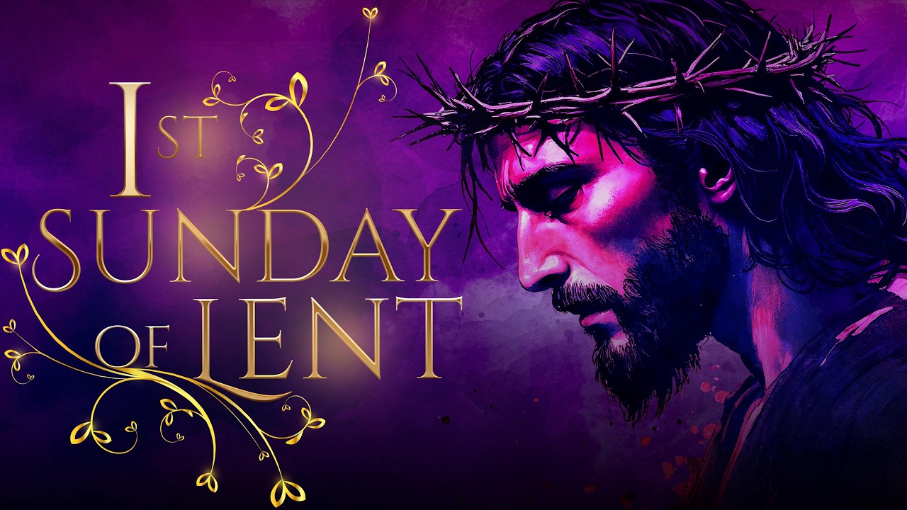First Sunday of Lent (February 22, 2026)