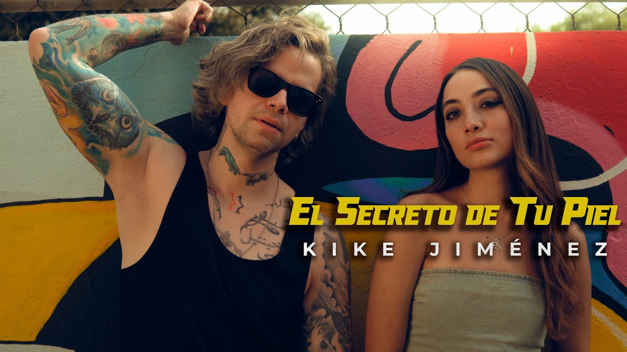 Kike Jiménez - El Secreto de tu Piel (Official Video)
