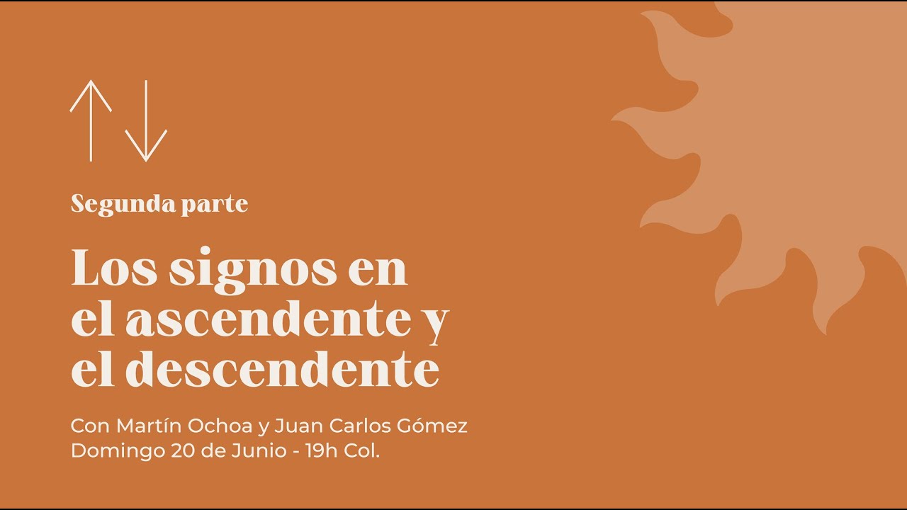 Los Signos en el Ascendente y en el Descendente de Libra a Piscis con Martín Ochoa