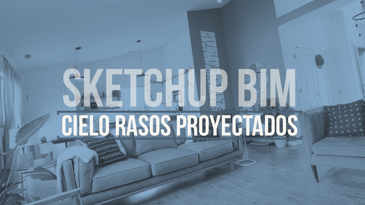 Sketchup BIM: Cielo rasos proyectados