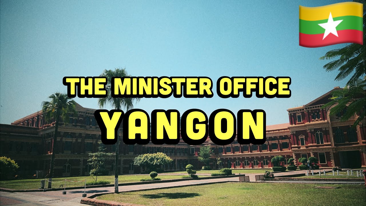 Inside Look at the Minister Office in Yangon: A Tour of the City's Government Buildings