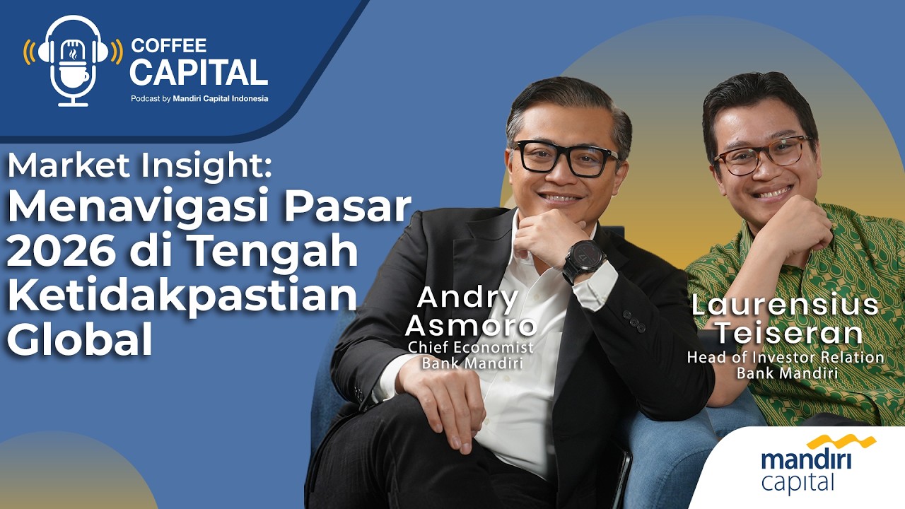 Market Insight: Menavigasi Pasar 2026 di Tengah Ketidakpastian Global | Coffee & Capital S2 Eps 1