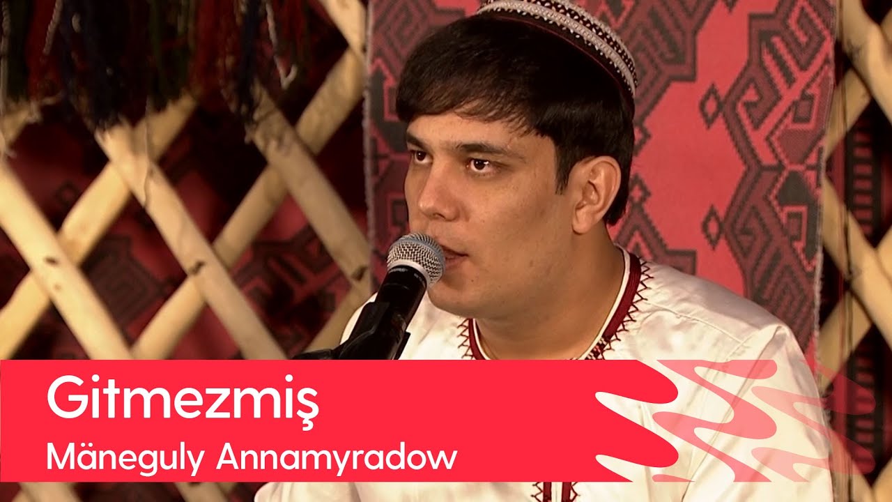 Maneguly Annamyradow - Gitmezmish | 2022