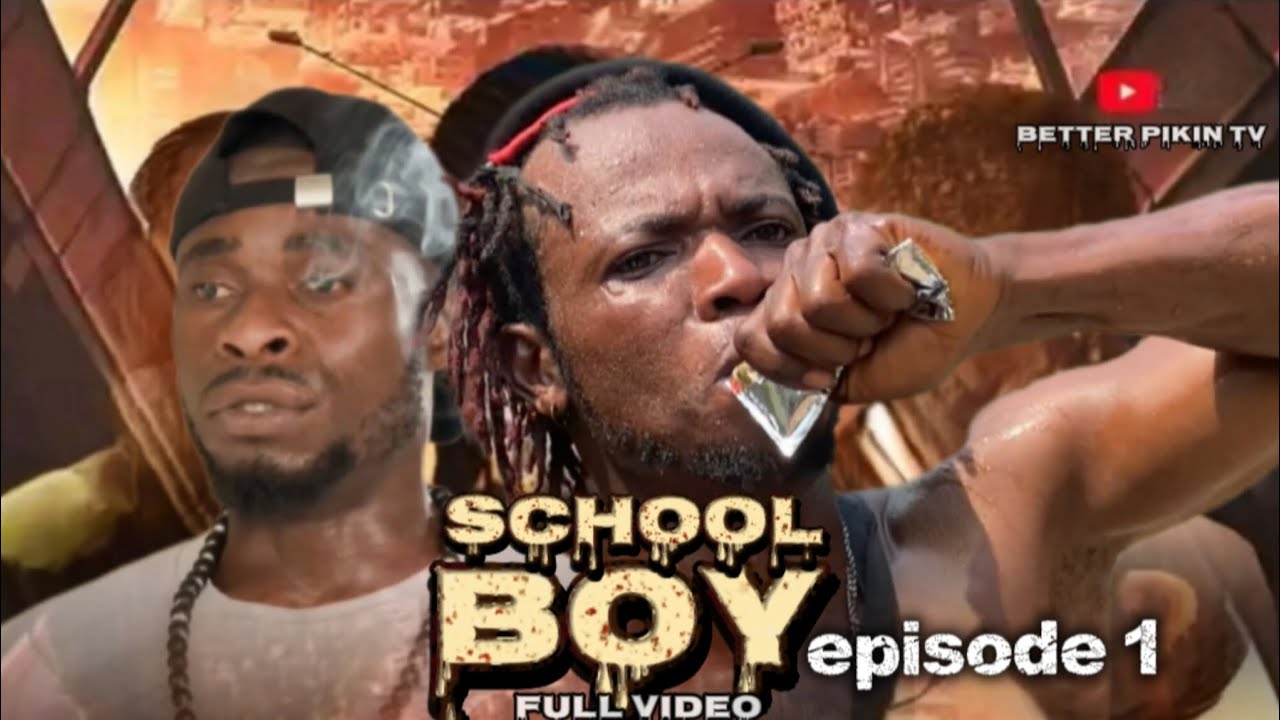 SCHOOL BOY/ FULL VIDEO/ NEW SERIES/   later nollywood movie 