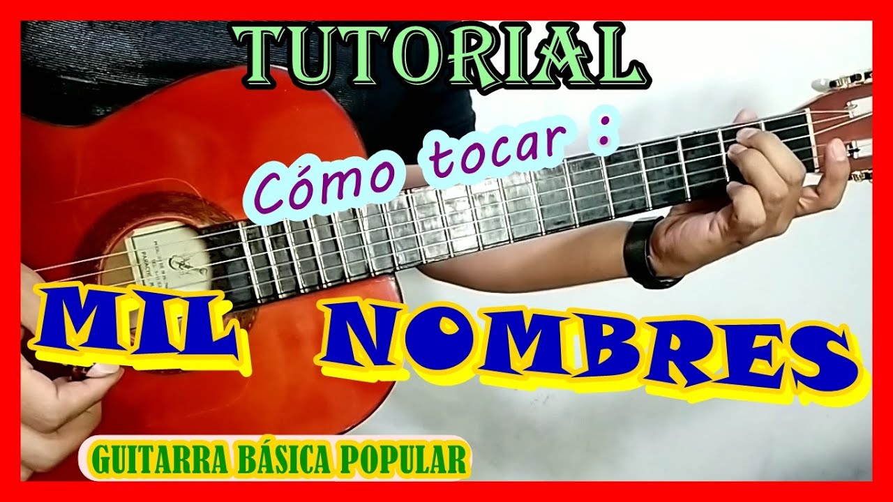 Cómo tocar MIL NOMBRES - Acordes de Mil nombres en guitarra - Tutorial - círculo de sol