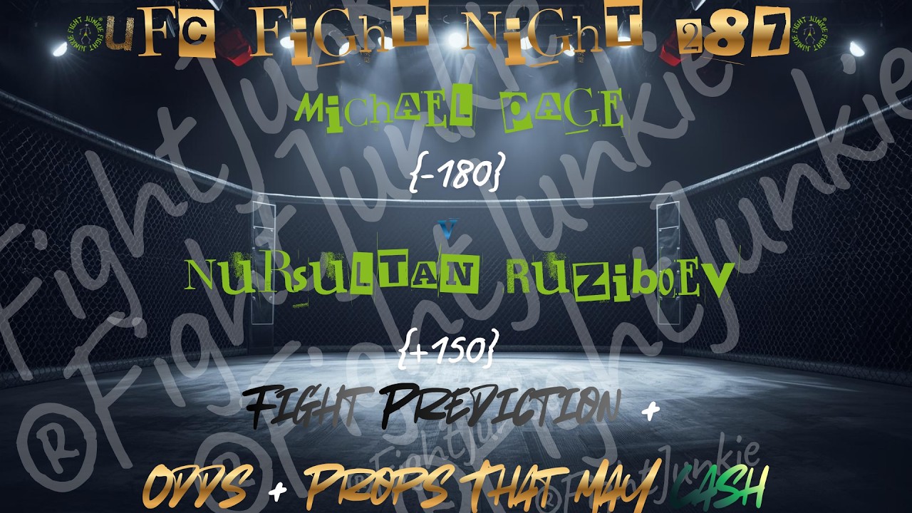 UFC Fight Night 287 Odds + Props + Picks! Michael Page V Nursulton Ruziboev!