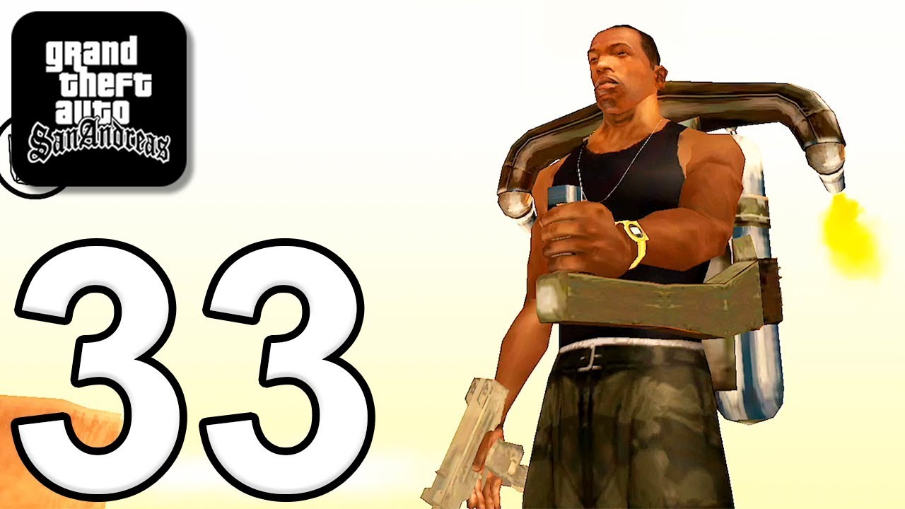 Grand Theft Auto: San Andreas - Gameplay Walkthrough Part 33 (iOS, Android)