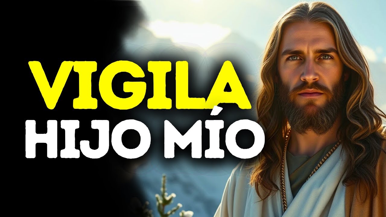Dios dice: mira esto, hijo mío, antes de que sea demasiado tarde