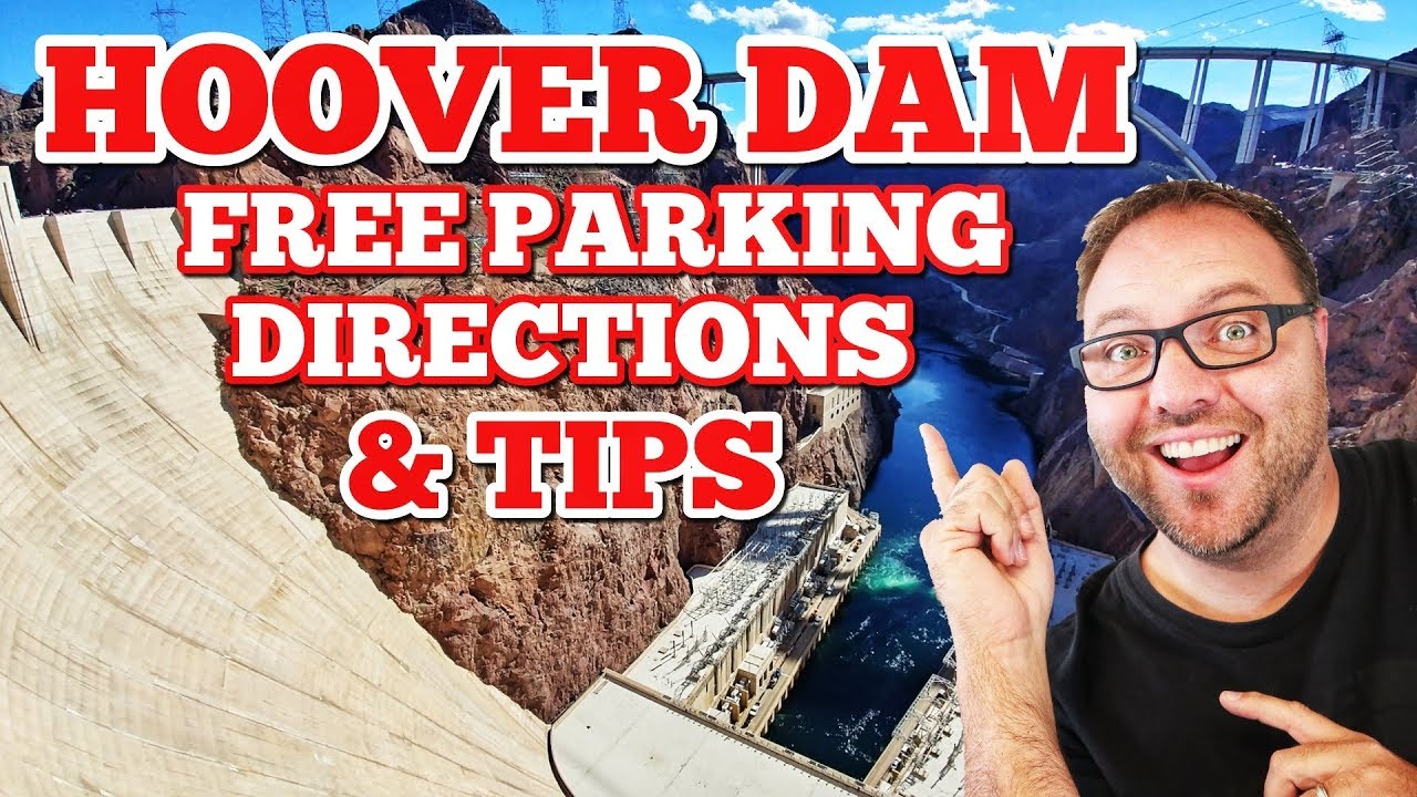 Visting the HOOVER DAM Tips - Directions, Free Parking & Amazing Views
