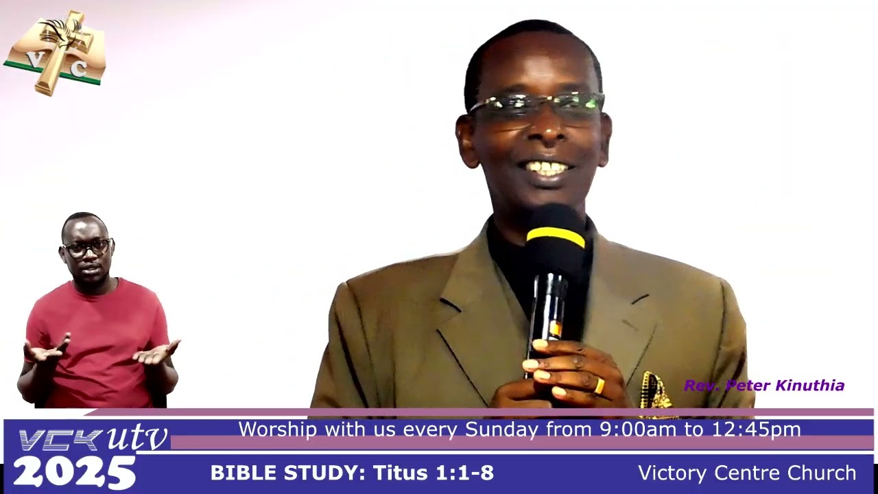 Titus Chapter 1:1-8 with Rev. Peter Kinuthia Victory Centres Church - Komarock