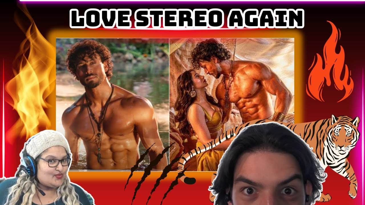 LOVE STEREO AGAIN Песня REACTION | Тайгер Шрофф | Эдвард Майя, Захра С. Хан, Танишк Б. | Бхушан К.