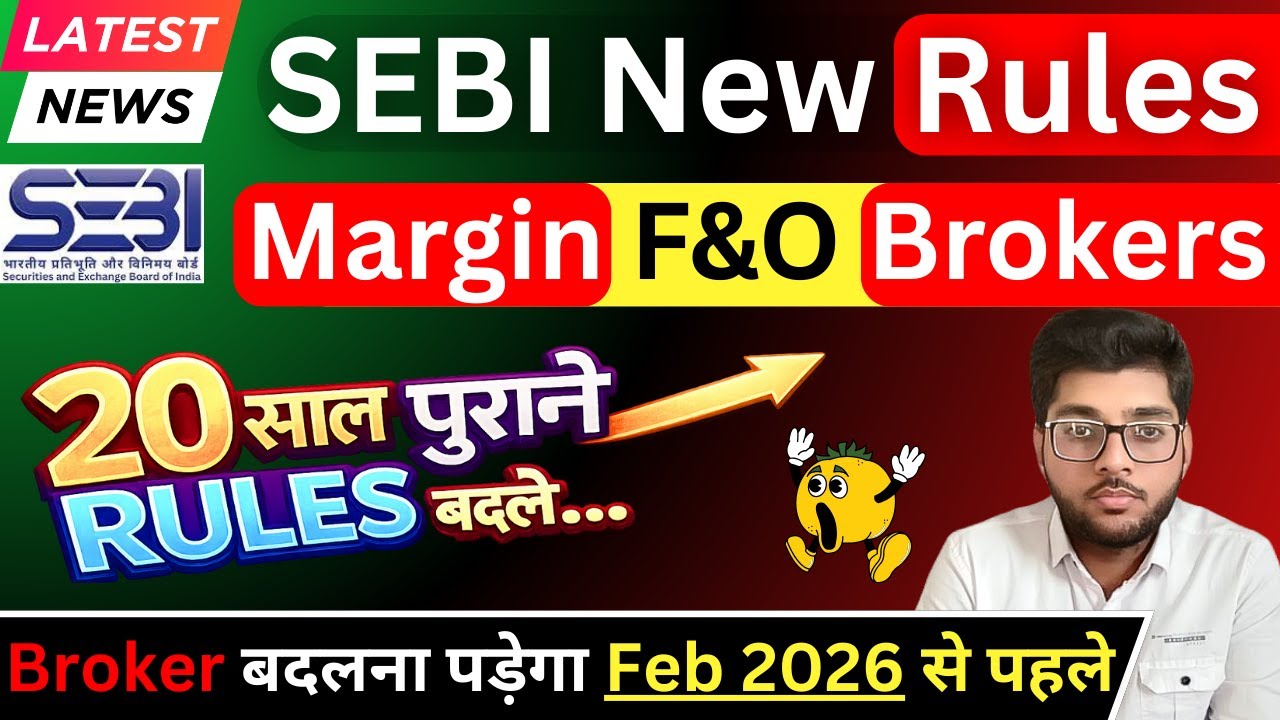Sebi New Rules For F&O Trading, Margin & Stock Brokers 🚨 Old Rule Change From Feb 2026