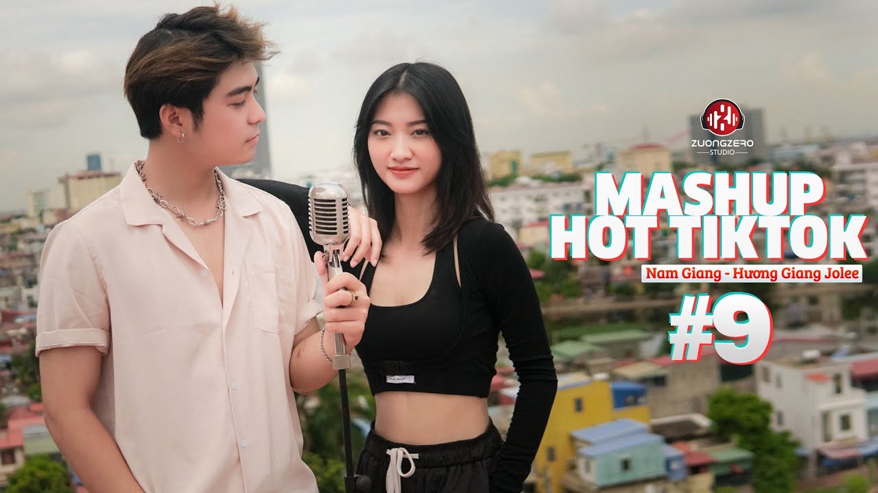 Mashup 2021 | Lụi tim khi 12 b&agrave;i h&aacute;t HOT TIKTOK 2021 được MASHUP #9 | Hương Giang Jolee - Nam Giang