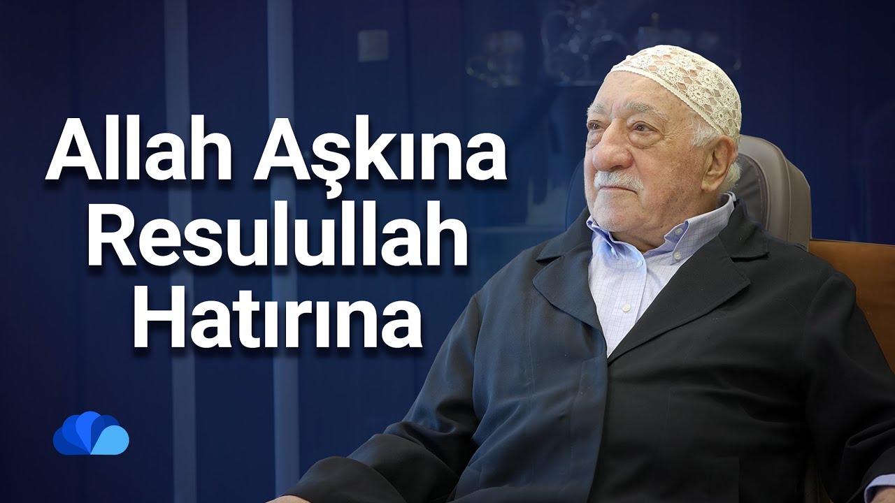 Alllah Aşkına, Resulullah Hatırına I M.Fethulah Gülen Hocaefendi