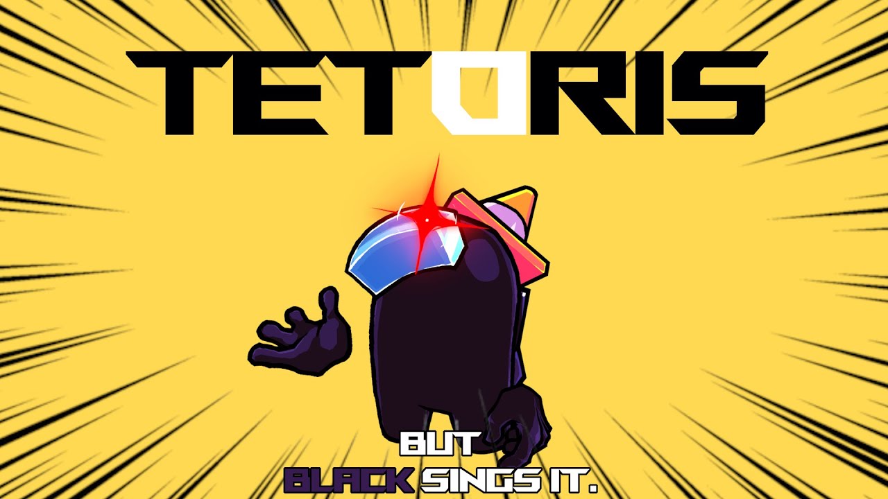 ブラックさんが歌う'テトリス' (TETORIS but BLACK IMPOSTOR sings it.)[FRIFAY NIGHT FUNKIN']