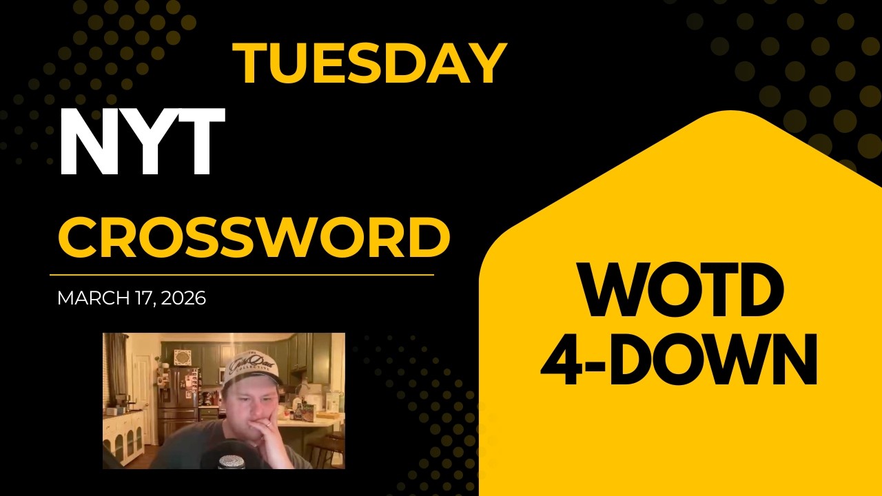 Crossword Challenge | NYT Crossword 03/17/2026