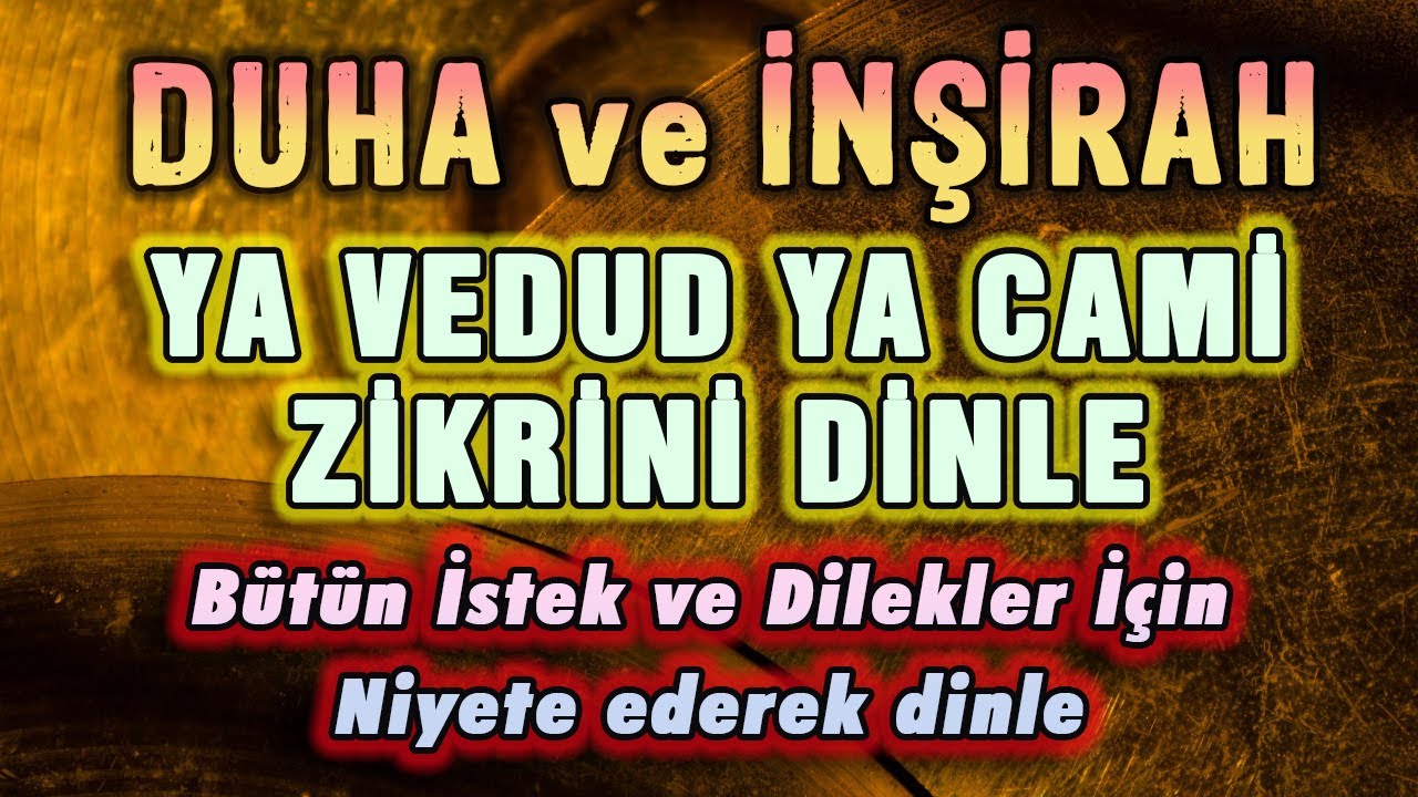 DUHA İNŞİRAH SURELERİ ve YA VEDUD YA CAMİ ZİKRİ DİNLE Dualar Hazinesi