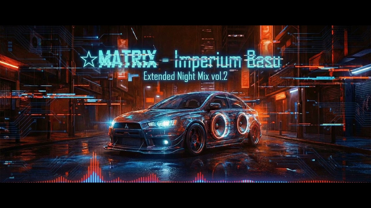 MATRIX - Imperium Basu (Extended Night Mix vol.2) | BASS TEST 🔊 | POLSKA VIXA 2026 | JAZDA Z TYM!