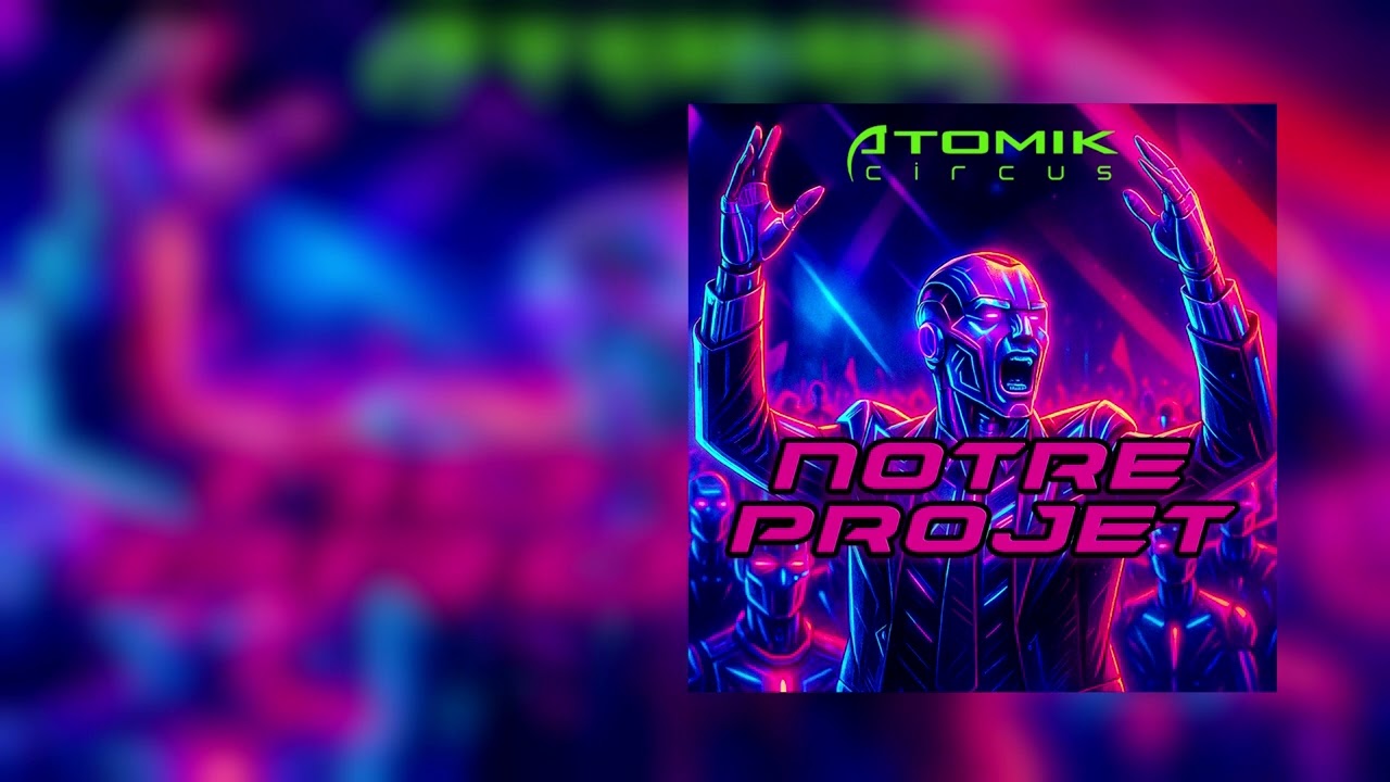 Atomik Circus - Notre Projet