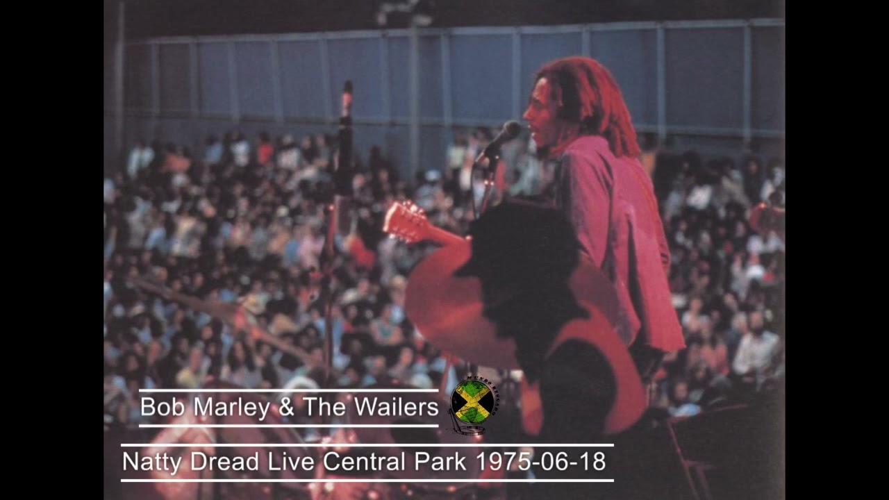 Bob Marley & The Wailers - Natty Dread Live Central Park (1975-06-18) Dubwise Garage Compilation
