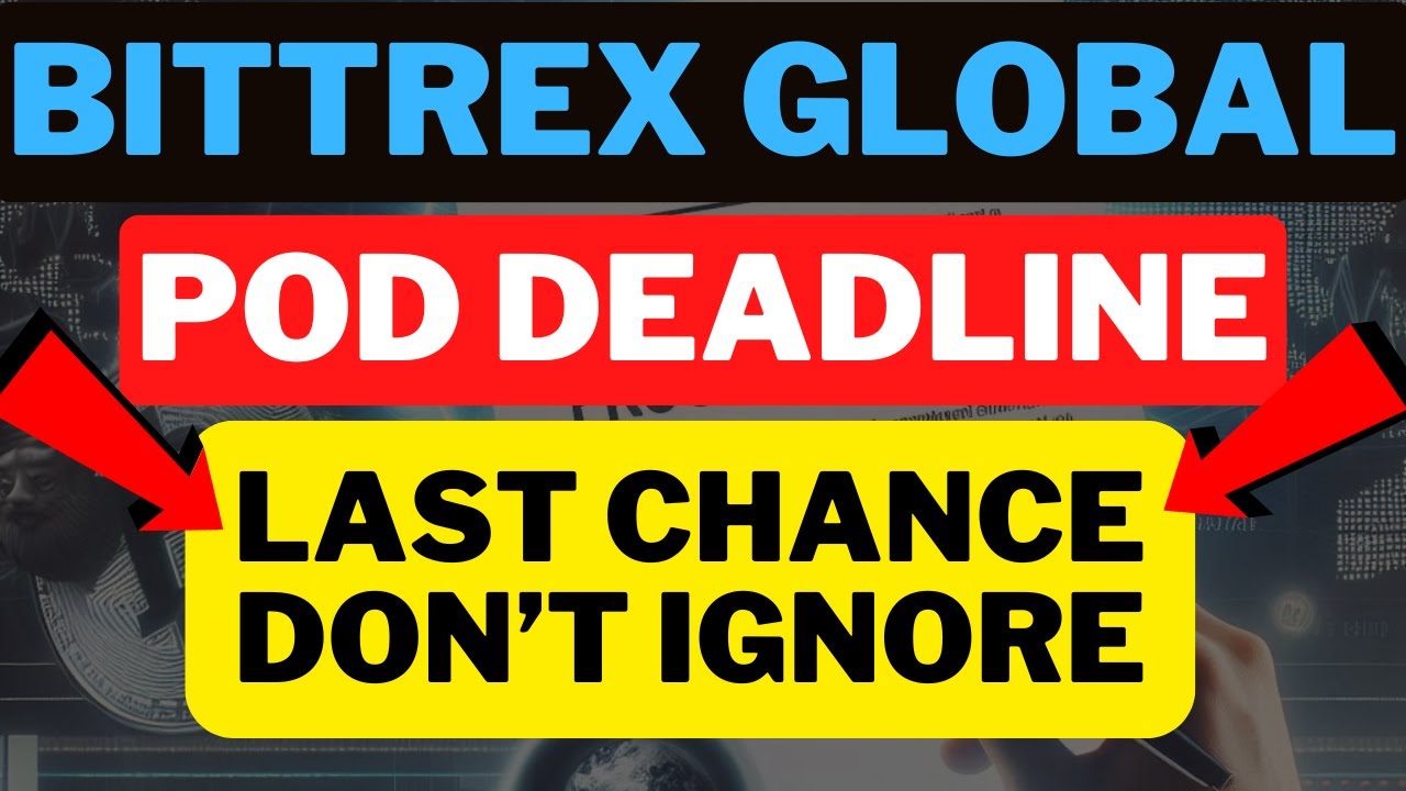 Bittrex Proof of Debt (POD) DEADLINE | Bittrex Latest Update