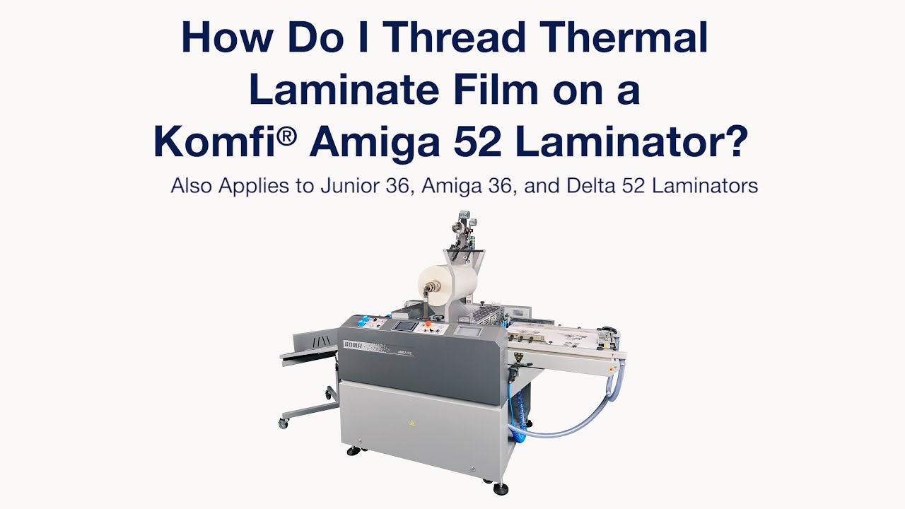 How to thread laminate film on a Komfi Amiga 52 Laminator