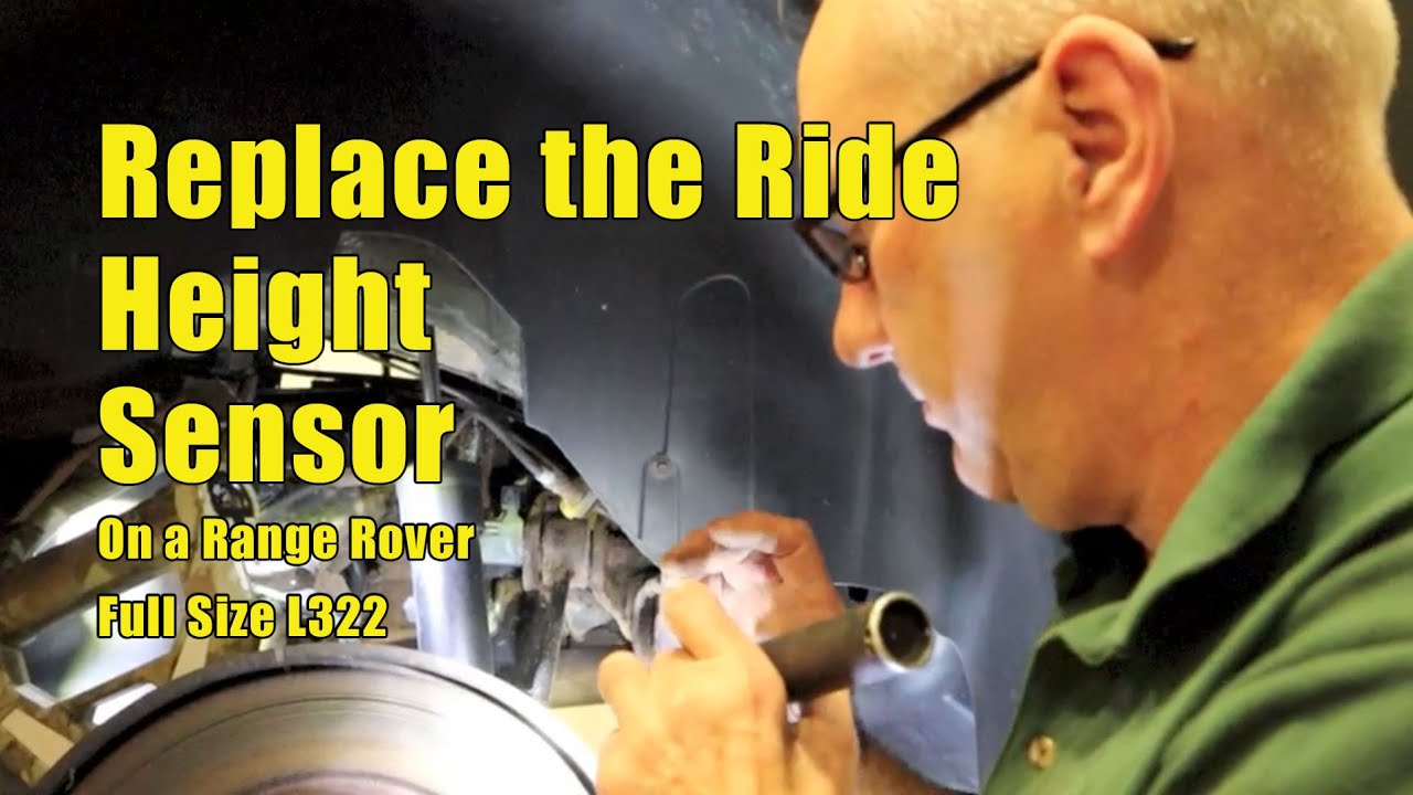 Ride Height Sensor Replacement on a Range Rover Full Size L322