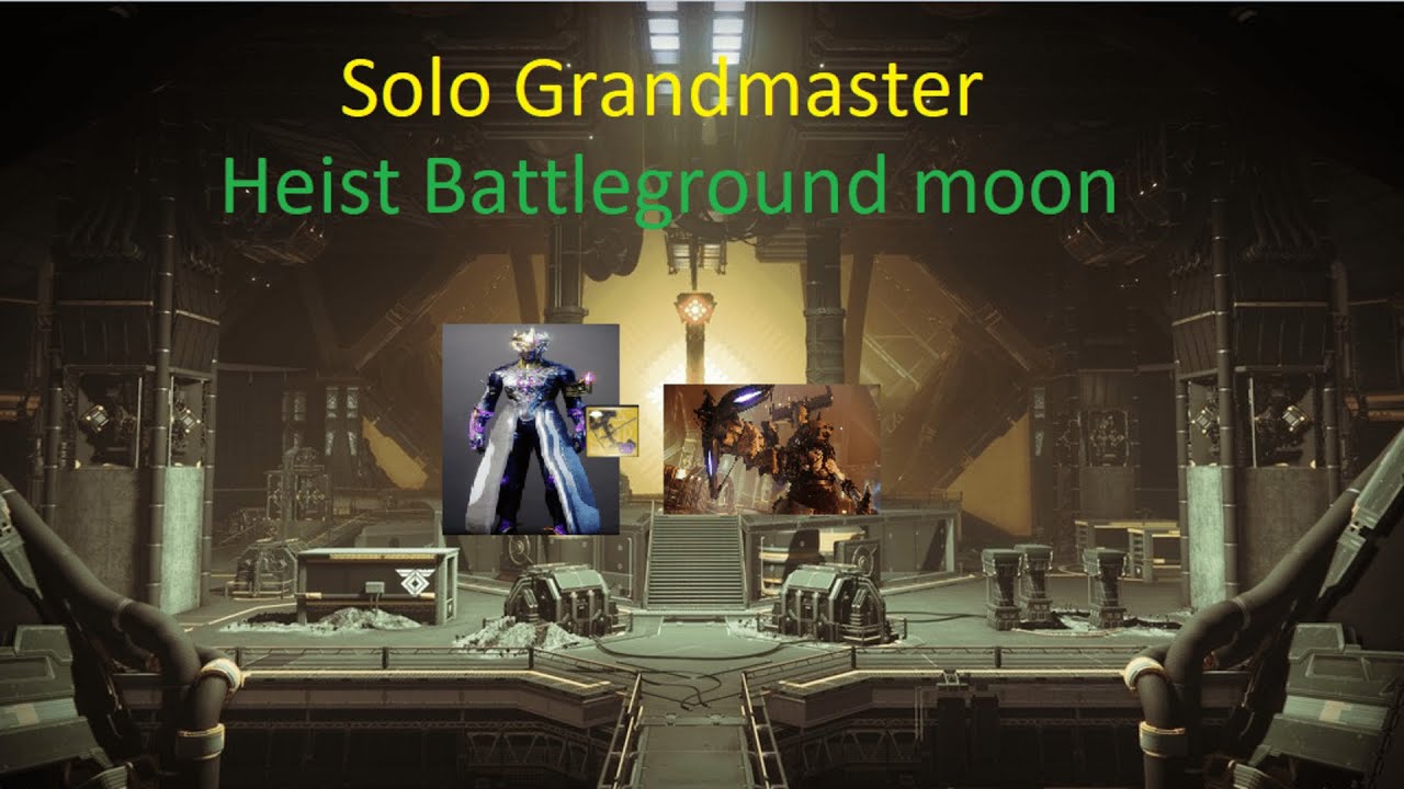 Solo Grandmaster Heist Battleground moon