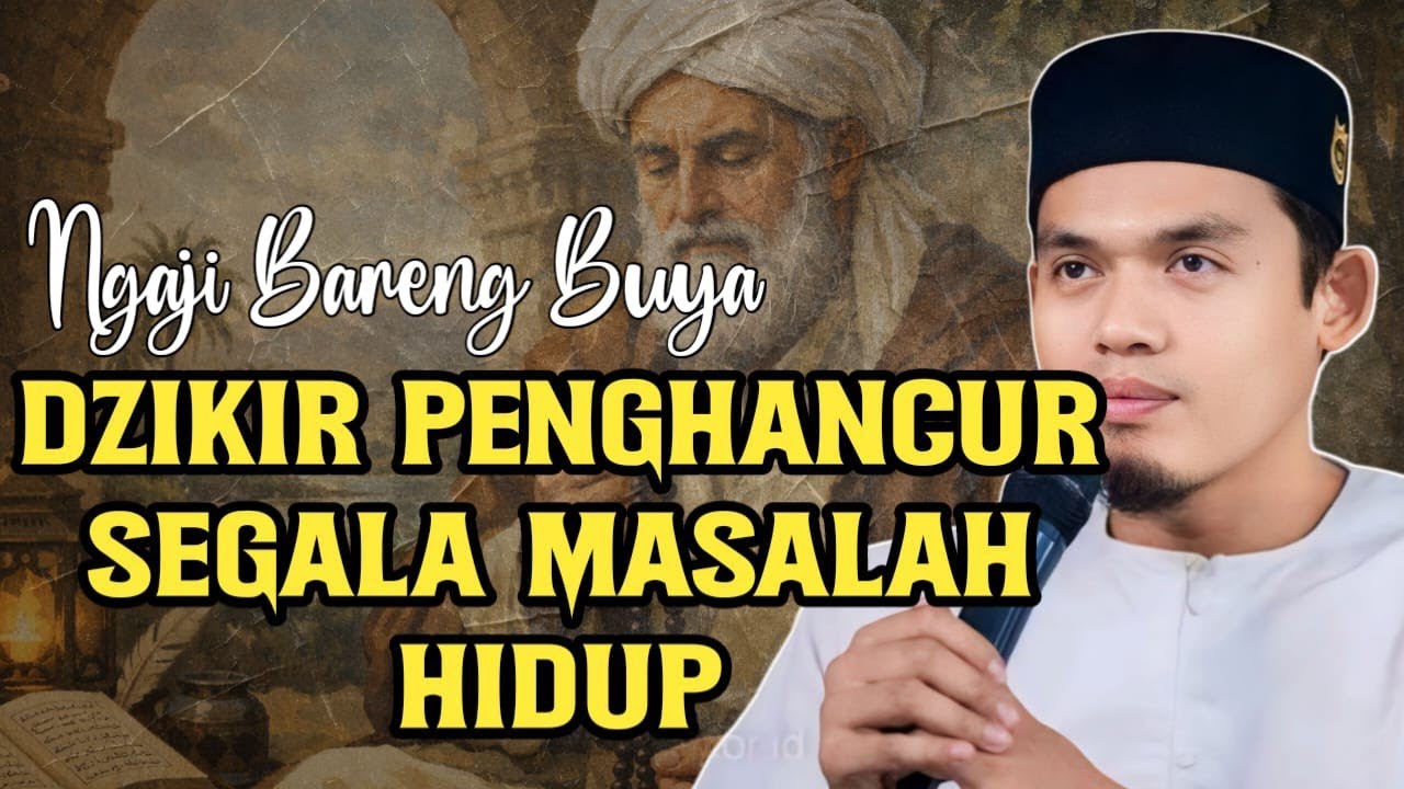 DZIKIR PENGHANCUR SEGALA MASALAH‼️BUYA ARRAZY HASYIM