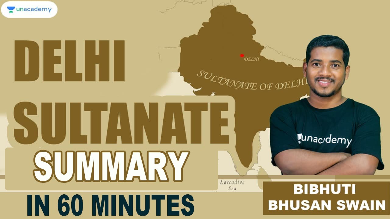 Delhi Sultanate Summary in 60 Minutes | Medieval History | Bibhuti Bhusan Swain | Unacademy OPSC