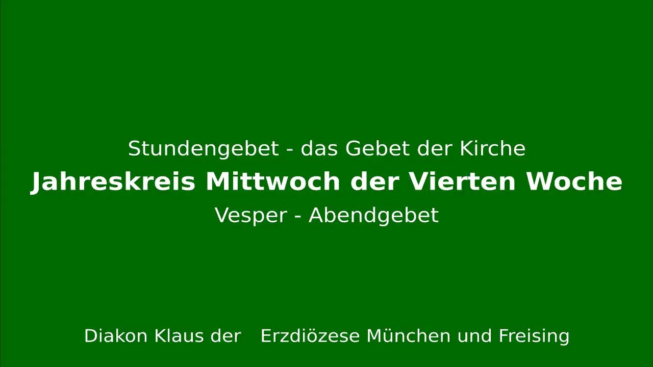 Stundengebet - das Gebet der Kirche Jahreskreis Woche 4 Mittwoch Vesper #Stundengebet #katholisch