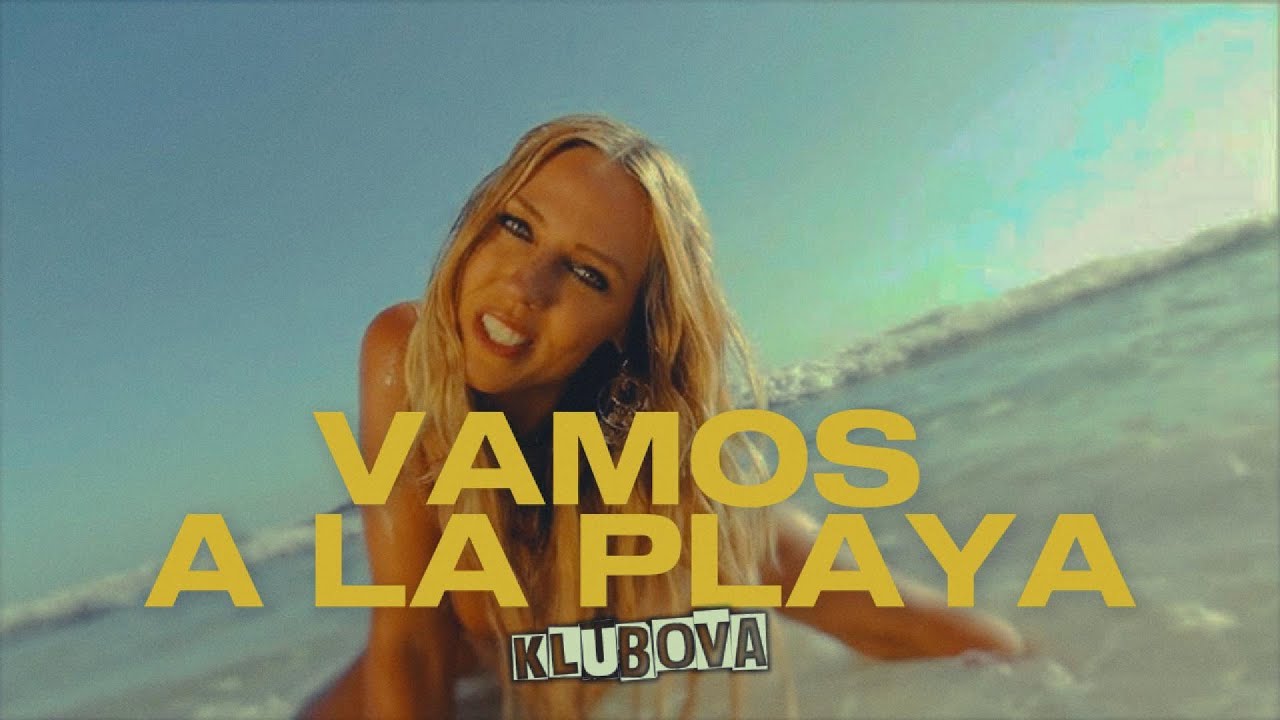 Loona - Vamos A La Playa (KLUBOVA REMIX)
